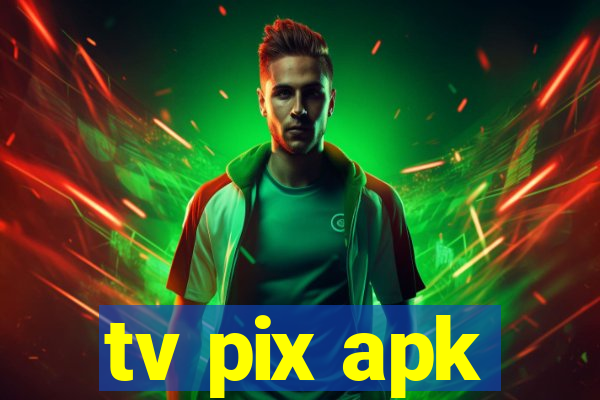 tv pix apk