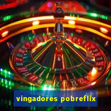 vingadores pobreflix