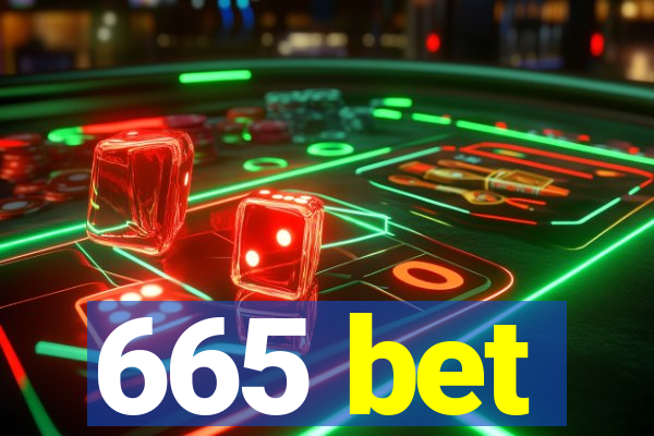 665 bet