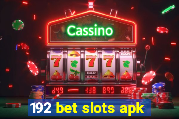 192 bet slots apk