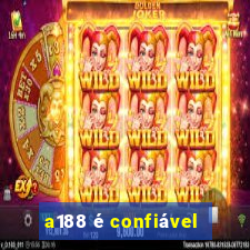a188 é confiável