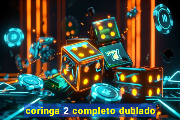 coringa 2 completo dublado