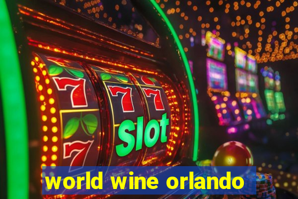 world wine orlando