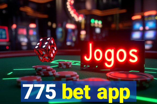 775 bet app