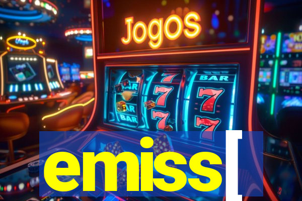 emiss[