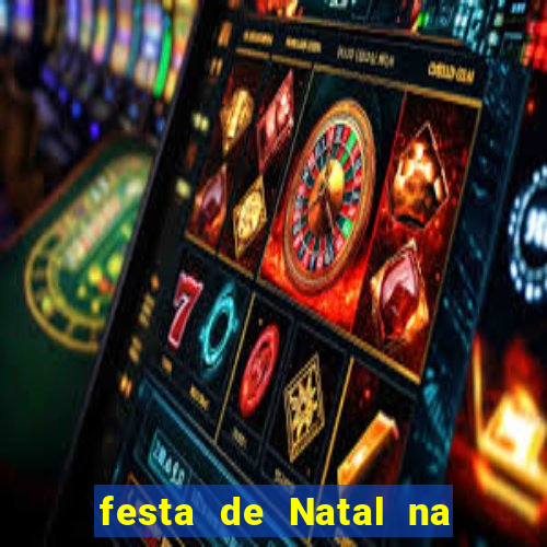 festa de Natal na escola temas
