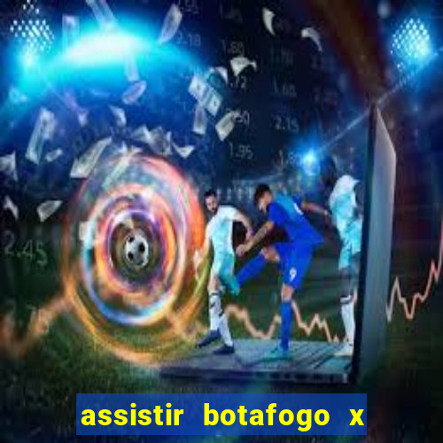 assistir botafogo x vitoria futemax
