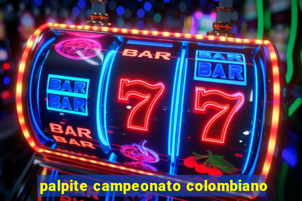 palpite campeonato colombiano