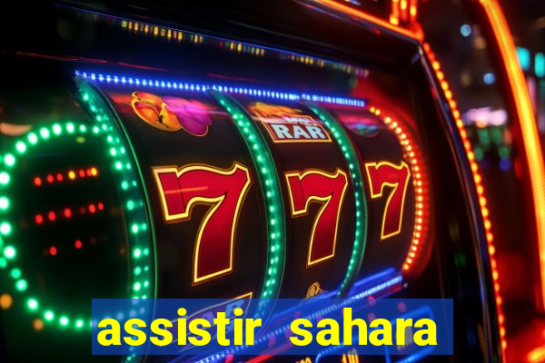 assistir sahara filme de 2005