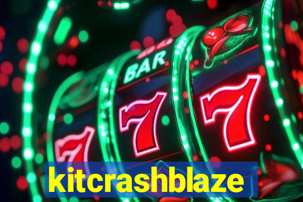 kitcrashblaze