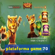 plataforma game 70