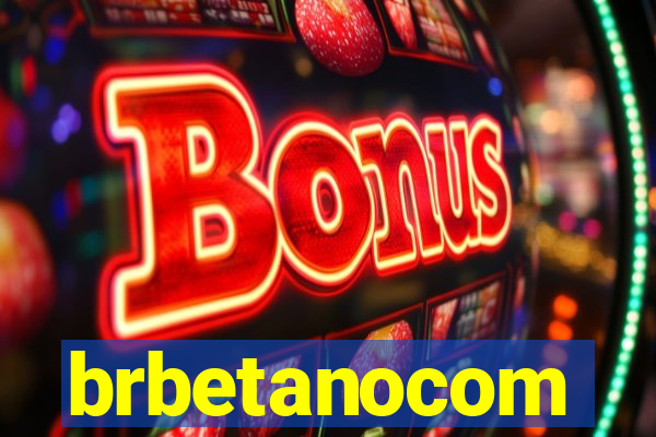 brbetanocom
