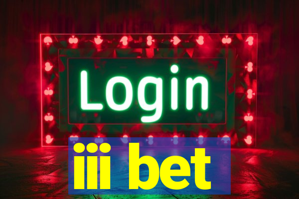 iii bet