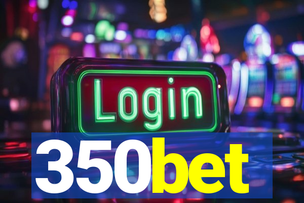 350bet