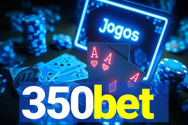 350bet