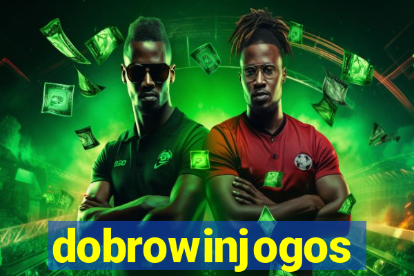 dobrowinjogos