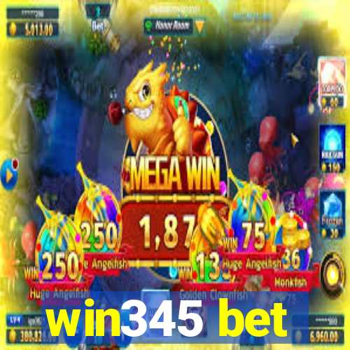 win345 bet