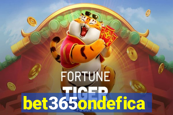 bet365ondefica