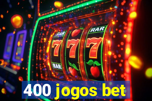 400 jogos bet