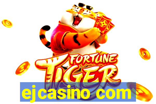 ejcasino com