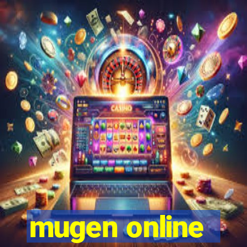 mugen online