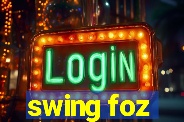 swing foz