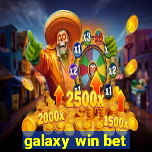 galaxy win bet