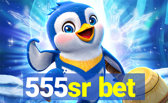 555sr bet