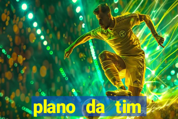 plano da tim internet ilimitada