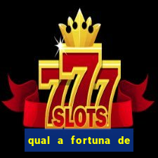 qual a fortuna de narcisa tamborindeguy