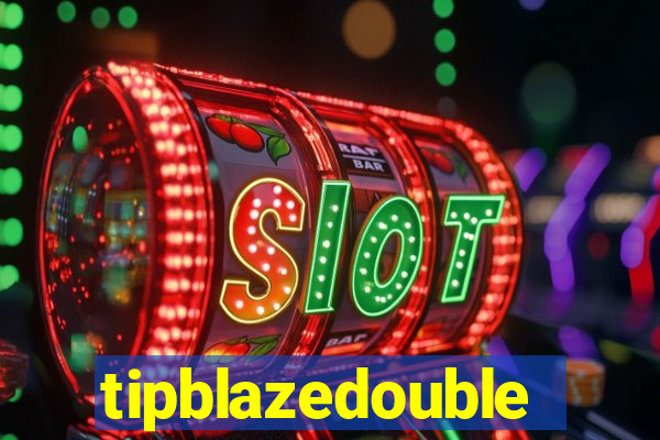 tipblazedouble
