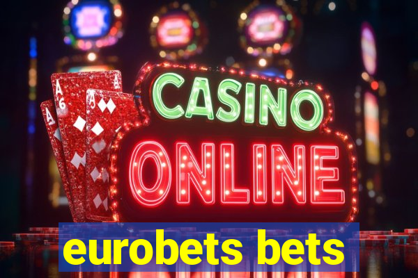 eurobets bets