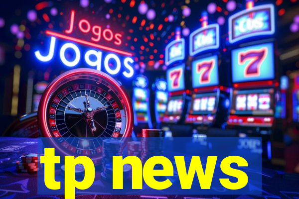 tp news