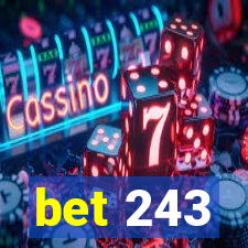 bet 243