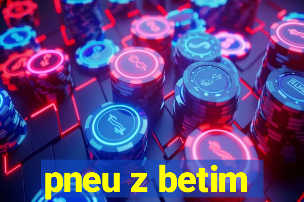 pneu z betim