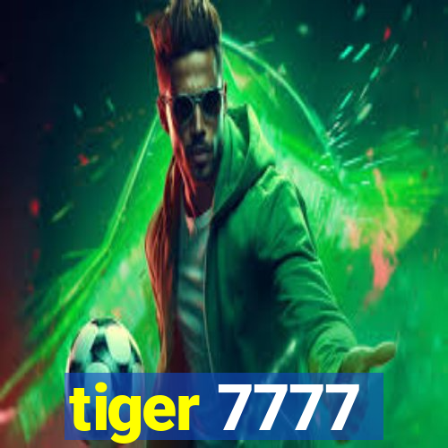 tiger 7777