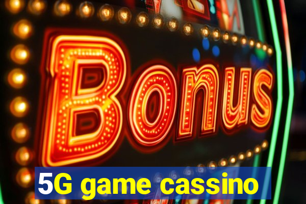5G game cassino