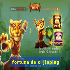 fortuna de xi jinping