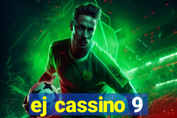 ej cassino 9