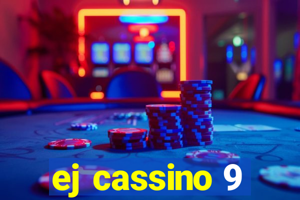 ej cassino 9