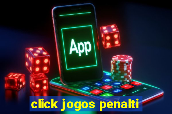 click jogos penalti
