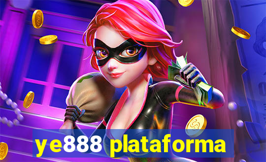 ye888 plataforma