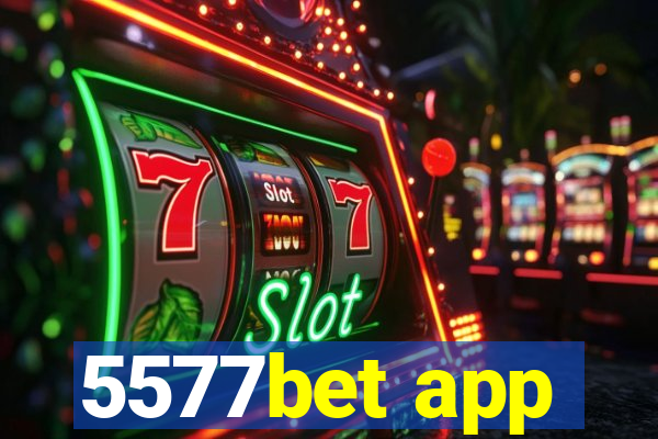 5577bet app