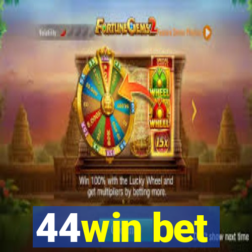 44win bet