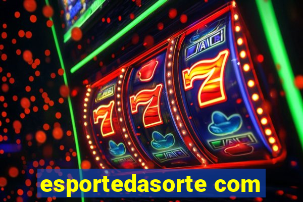esportedasorte com