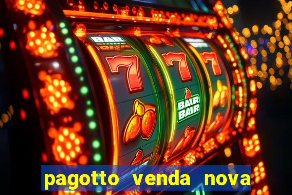 pagotto venda nova do imigrante