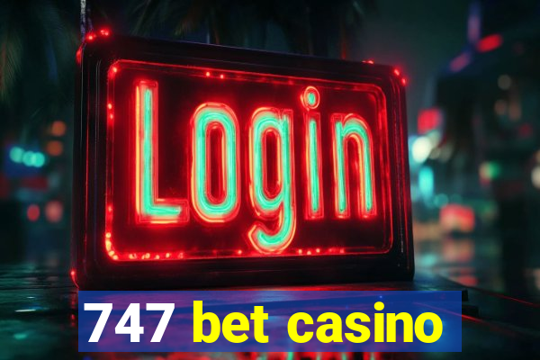 747 bet casino