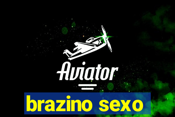 brazino sexo