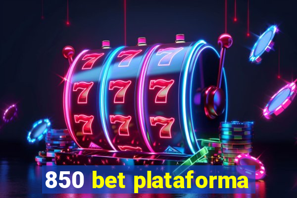 850 bet plataforma