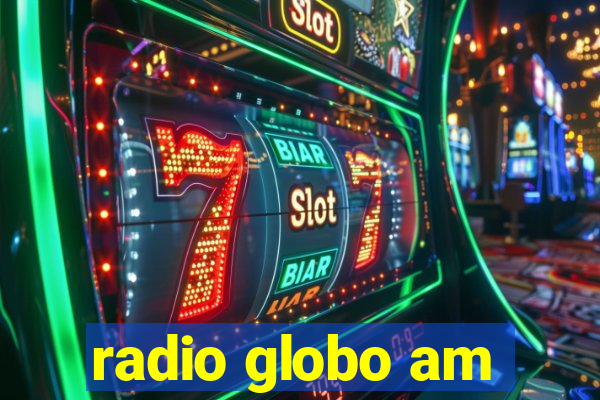 radio globo am